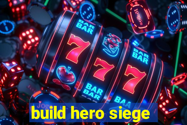 build hero siege